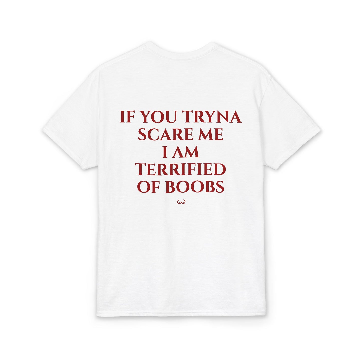 If You Tryna Scare Me I Am Terrified of Boobs