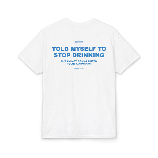 Told Myself to Stop Drinking