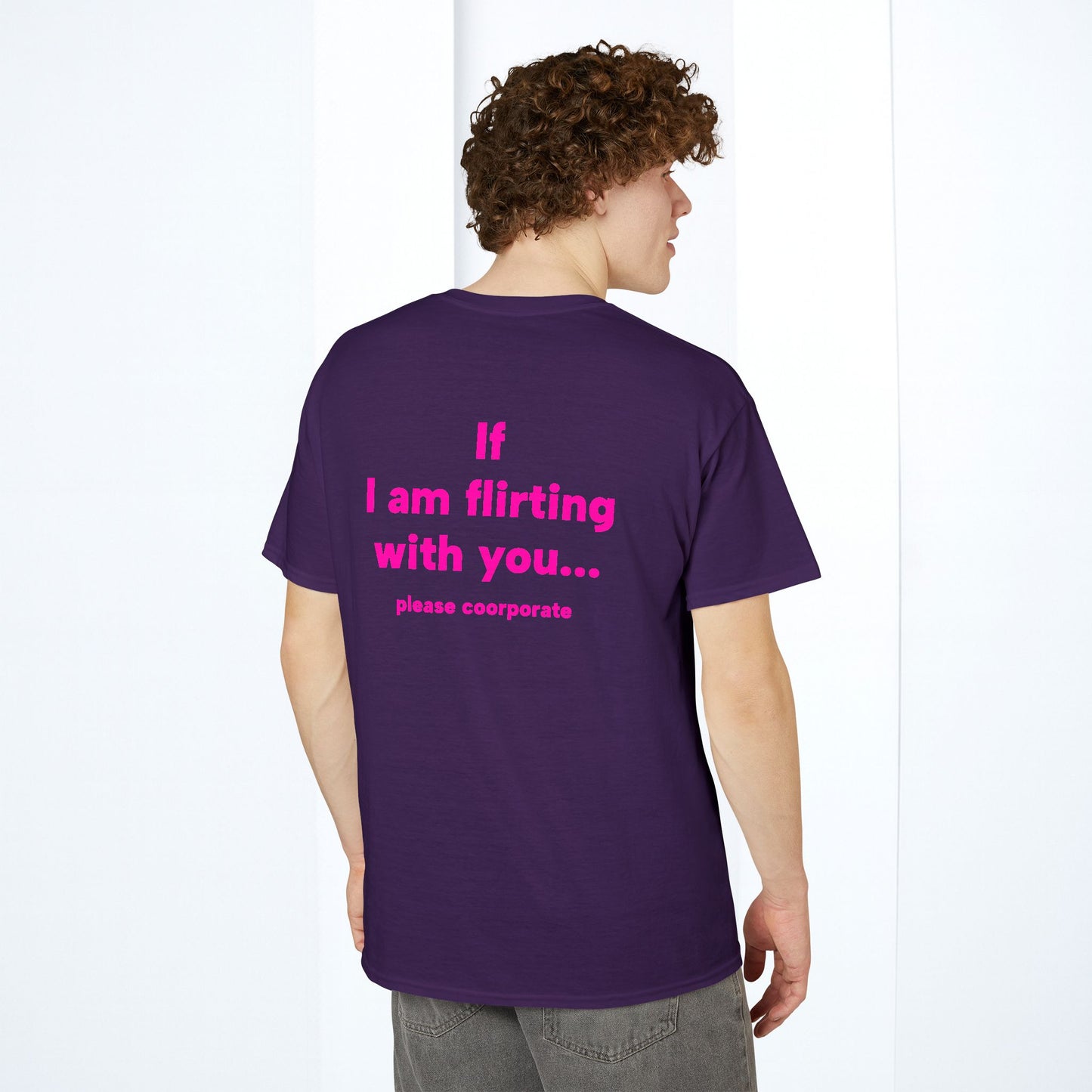 If I Am Flirting with You please cooperate