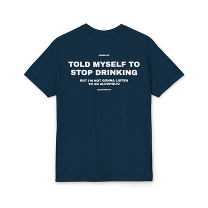 Told Myself to Stop Drinking