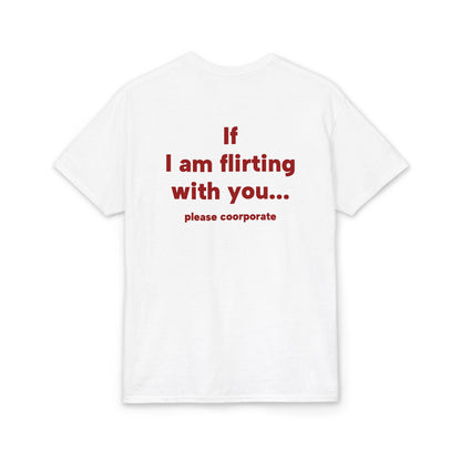 If I Am Flirting with You please cooperate