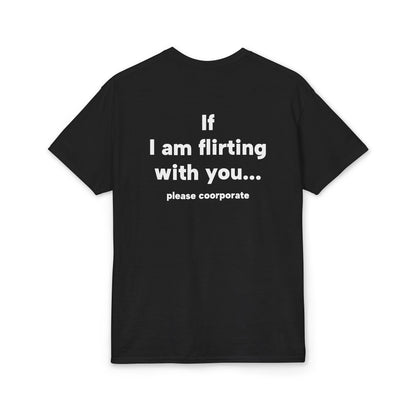 If I Am Flirting with You please cooperate