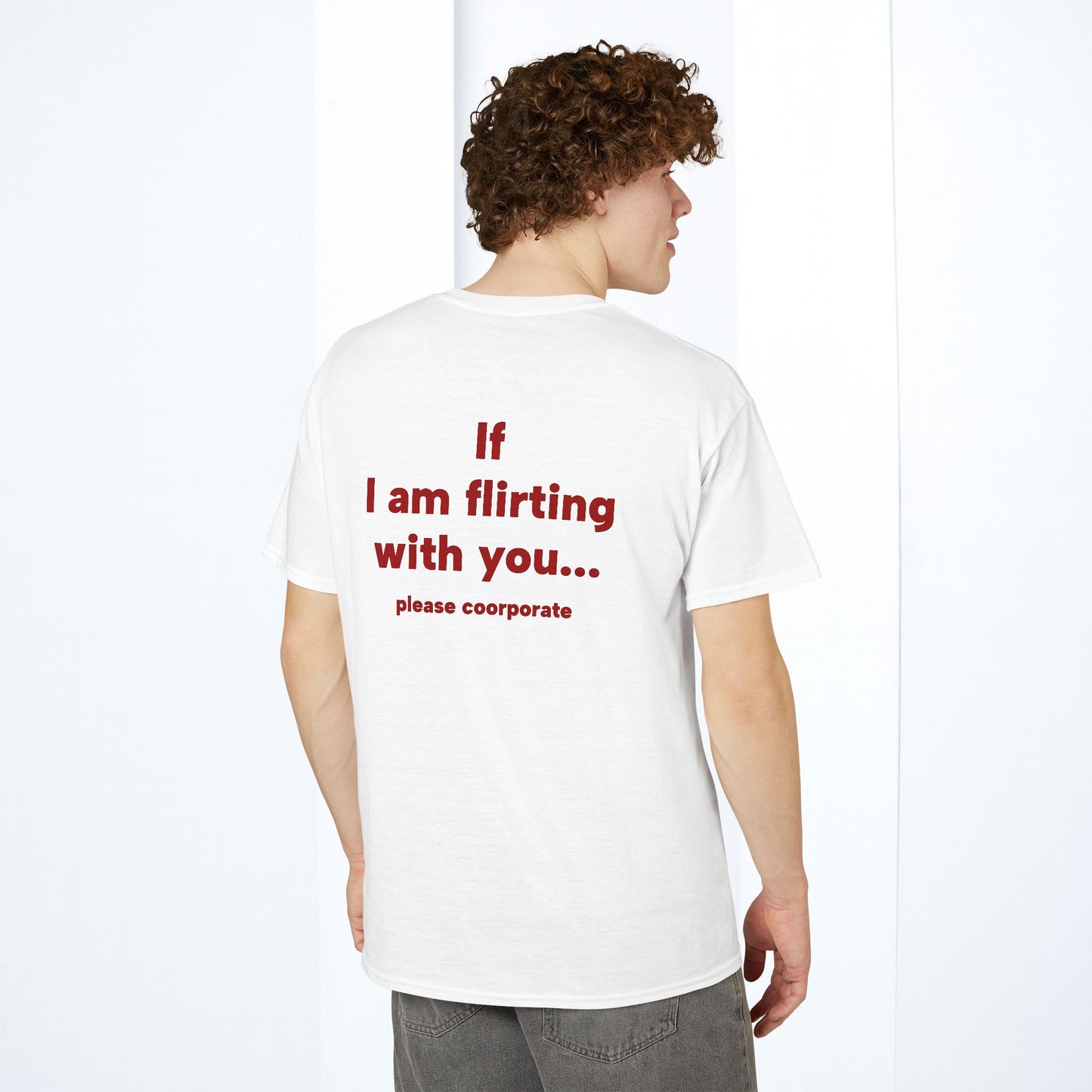 If I Am Flirting with You please cooperate