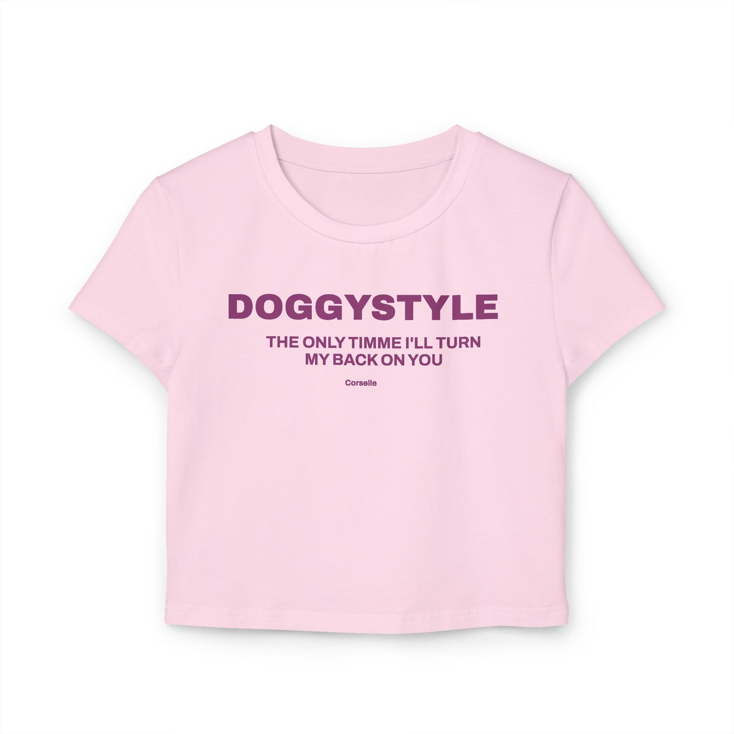 DOGGYSTYLE The only time I'll turn my back on you