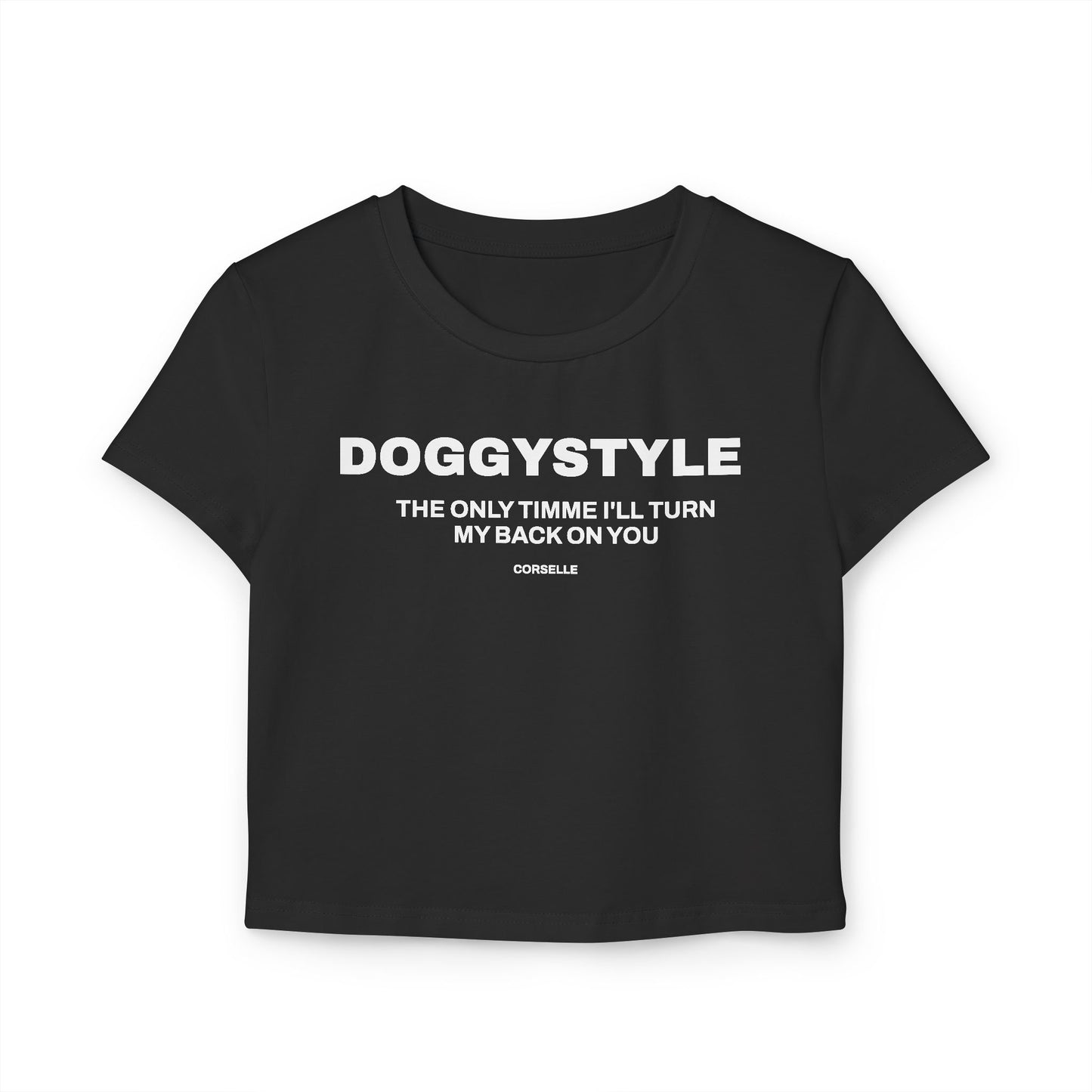 DOGGYSTYLE The only time I'll turn my back on you