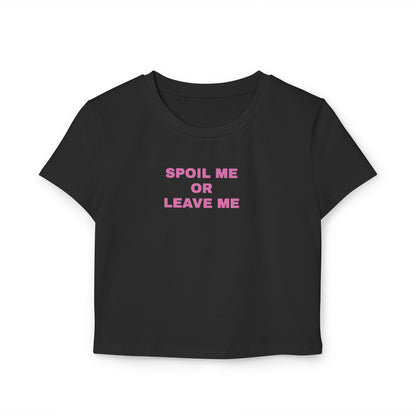 Spoil Me Or Leave Me