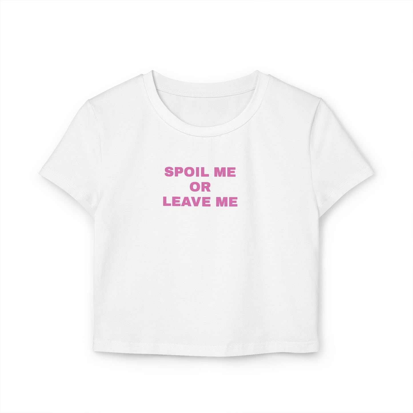 Spoil Me Or Leave Me